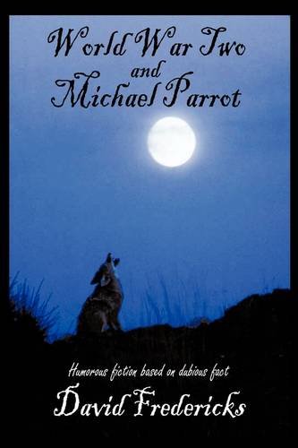 World War II and Michael Parrot - Click to Buy