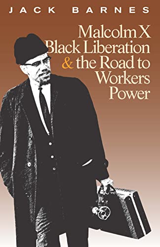 Malcolm X, Black Liberation, and the Road to Workers Power - Click to Buy