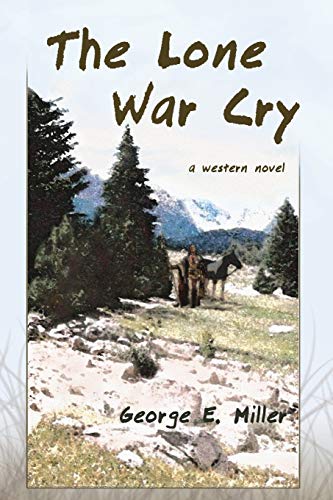 The Lone War Cry: A Western Novel - Click to Buy