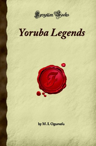 Yoruba Legends (Forgotten Books) - Click to Buy