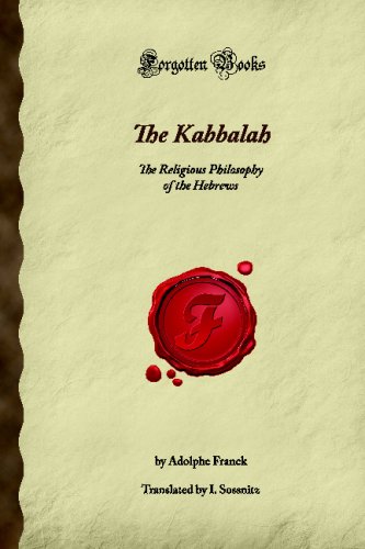 The Kabbalah: The Religious Philosophy of the Hebrews (Forgotten Books) - Click to Buy