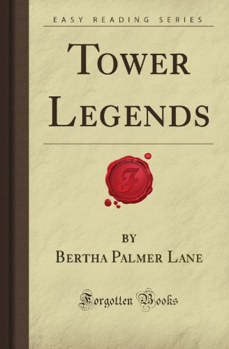 Tower Legends (Forgotten Books) - Click to Buy