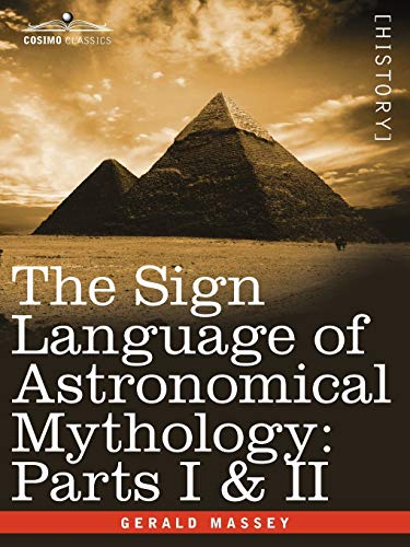 The Sign Language of Astronomical Mythology - Click to Buy