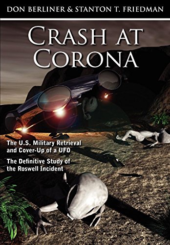 Crash at Corona: The U.S. Military Retrieval and Cover-Up of a UFO - The Definitive Study of the Roswell Incident - Click to Buy