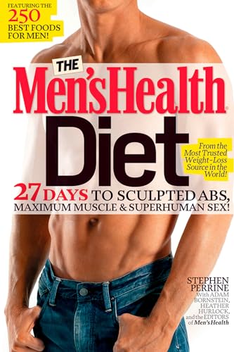The Men's Health Diet: 27 Days to Sculpted Abs, Maximum Muscle & Superhuman Sex! - Click to Buy