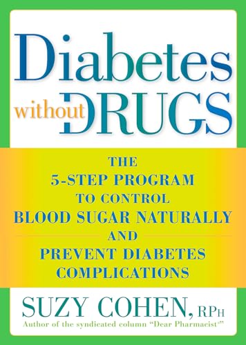 Diabetes without Drugs: The 5-Step Program to Control Blood Sugar Naturally and Prevent Diabetes Complications - Click to Buy