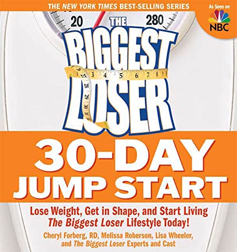 The Biggest Loser 30-Day Jump Start: Lose Weight, Get in Shape, and Start Living the Biggest Loser Lifestyle Today! - Click to Buy