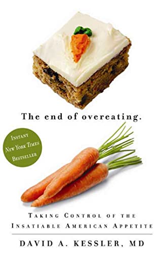 The End of Overeating: Taking Control of the Insatiable American Appetite - Click to Buy
