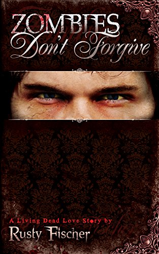 Zombies Don't Forgive: Book 2 - Click to Buy