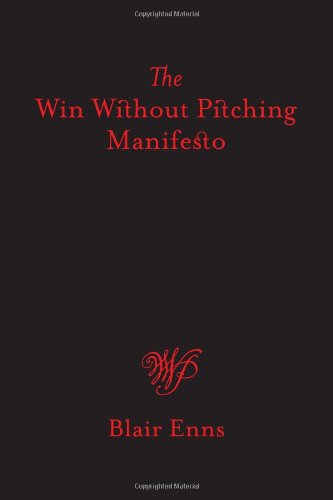 The Win Without Pitching Manifesto - Click to Buy