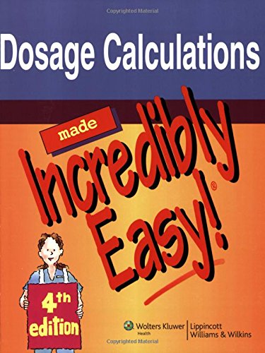 Dosage Calculations Made Incredibly Easy! - Click to Buy