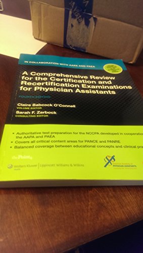 A Comprehensive Review for the Certification and Recertification Examinations for Physician Assistants: Published in Collaboration With AAPA and PAEA