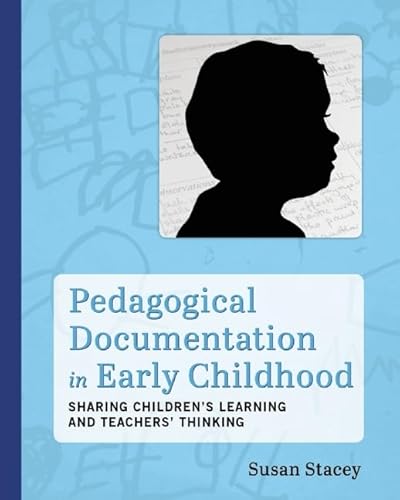 Pedagogical Documentation in Early Childhood: Sharing Children s Learning and Teachers' Thinking - Click to Buy
