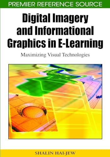 Digital Imagery and Informational Graphics in E-Learning: Maximizing Visual Technologies (Premier Reference Source) - Click to Buy