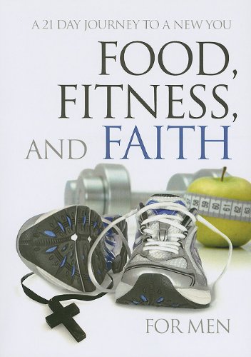 Food, Fitness & Faith For Men - Click to Buy