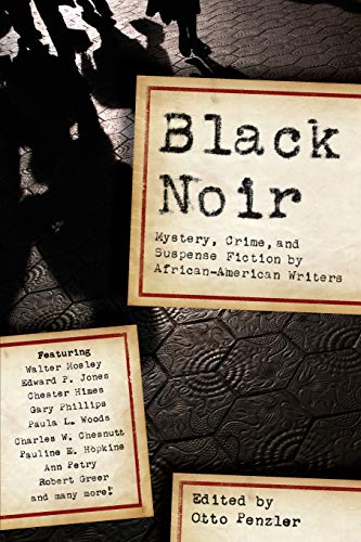 Black Noir: Mystery, Crime, and Suspense Fiction by African-American Writers - Click to Buy