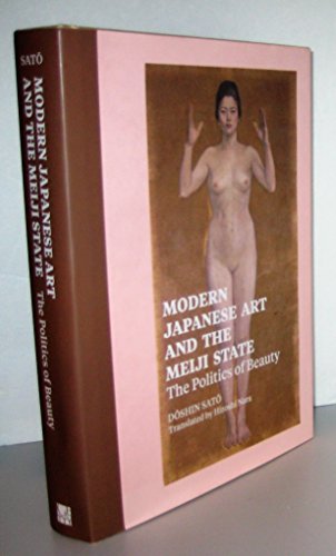 Modern Japanese Art and the Meiji State: The Politics of Beauty - Click to Buy