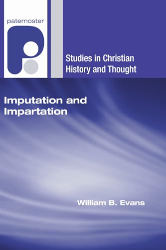 Imputation and Impartation: Union with Christ in American Reformed Theology - Click to Buy
