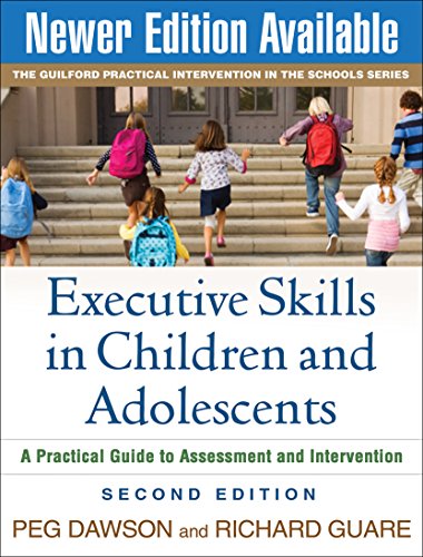 Executive Skills in Children and Adolescents, Second Edition: A Practical Guide to Assessment and Intervention (The Guilford Practical Intervention in the Schools Series) - Click to Buy