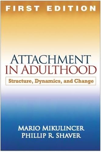 Attachment in Adulthood, First Edition: Structure, Dynamics, and Change - Click to Buy