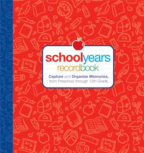 School Years Record Book: Capture and Organize Memories from Preschool through 12th Grade - Click to Buy