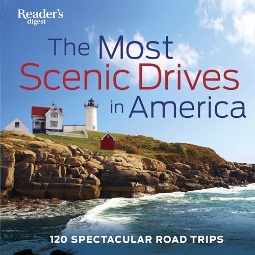 The Most Scenic Drives in America: 120 Spectacular Road Trips - Your Guide to Breathtaking Routes, Hidden Gems, and Iconic Landscapes (Reader's Digest) - Click to Buy