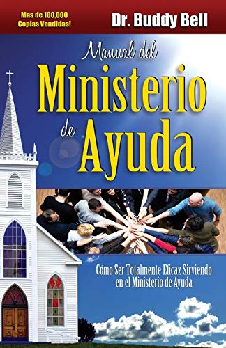 Ministry Of Helps (Spanish): The Ministry Of Helps Handbook: How To Be Totally Effective Serving In - Click to Buy