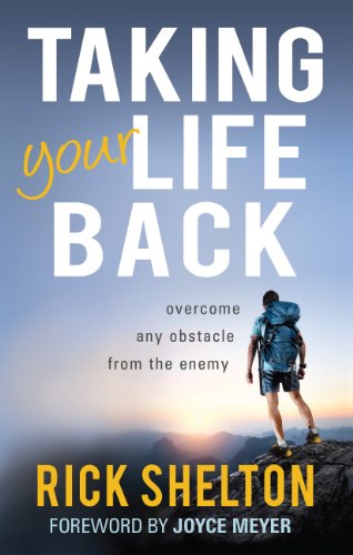 Taking Your Life Back: Overcome Any Obstacle from the Enemy - Click to Buy