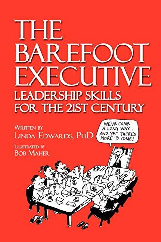 The Barefoot Executive: Leadership Skills for the 21st Century - Click to Buy