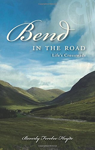 Bend in the Road: Life's Crossroads