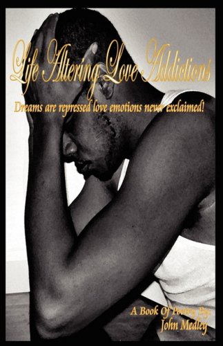 Life Altering Love Addictions - Click to Buy