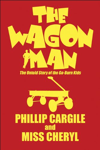 The Wagon Man: The Untold Story of the Goburn Kids - Click to Buy