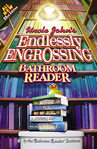 Uncle John's Endlessly Engrossing Bathroom Reader - Click to Buy