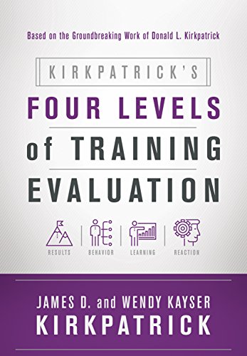 Kirkpatrick's Four Levels of Training Evaluation - Click to Buy