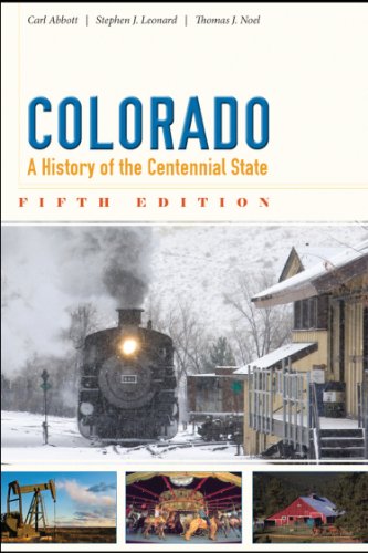 Colorado: A History of the Centennial State, Fifth Edition - Click to Buy