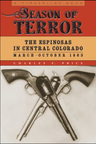 Season of Terror: The Espinosas in Central Colorado, March–October 1863 (Timberline Books) - Click to Buy