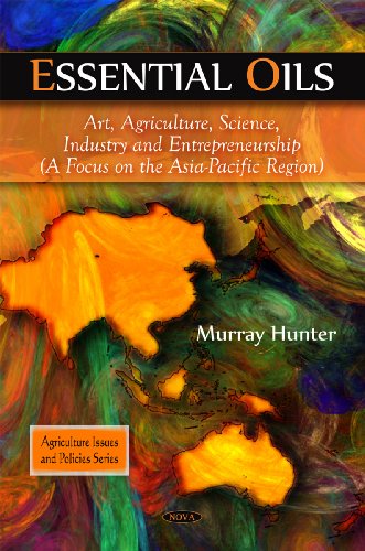 Essential Oils: Art, Agriculture, Science, Industry and Entrepreneurship (a Focus on the Asia-Pacific Region) - Click to Buy