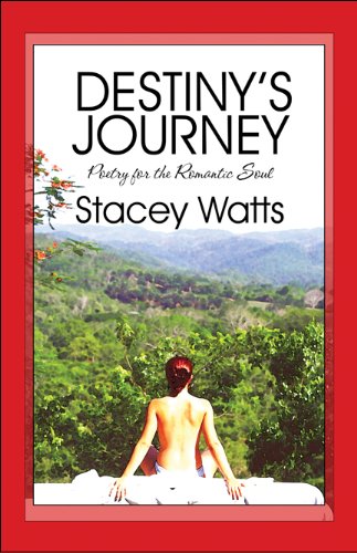 Destiny's Journey: Poetry for the Romantic Soul - Click to Buy