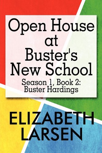 Open House at Buster's New School: Buster Hardings - Click to Buy