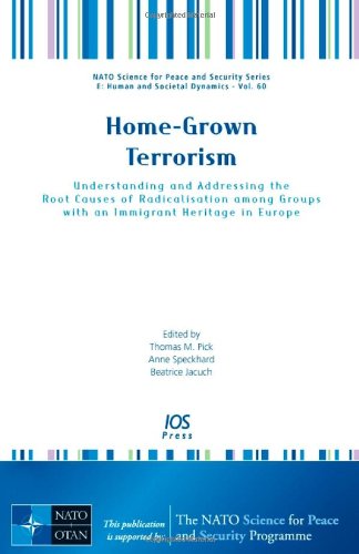 Home-Grown Terrorism: Understanding and Addressing the Root Causes of Radicalisation Among Groups With an Immigrant Heritage in Europe - Click to Buy
