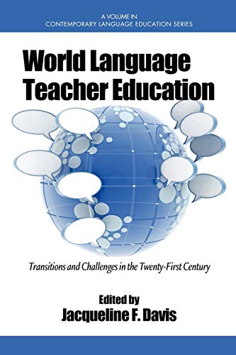 World Language Teacher Education: Transitions and Challenges in the 21st Century - Click to Buy