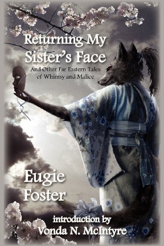 Returning My Sister's Face: And Other Far Eastern Tales of Whimsy and Malice - Click to Buy