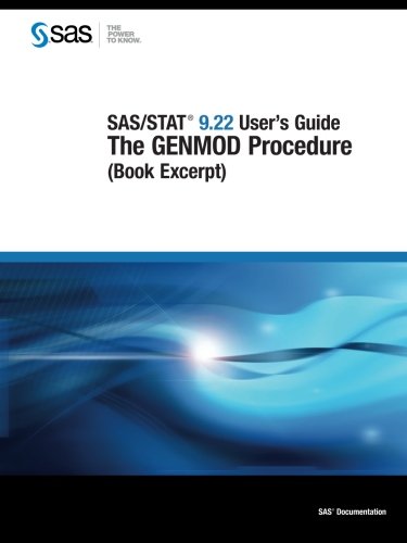 Sas/Stat 9.22 User's Guide: the Genmod Procedure (Book Excerpt) - Click to Buy