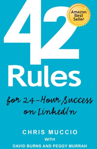 42 Rules for 24-Hour Success on Linkedin - Click to Buy