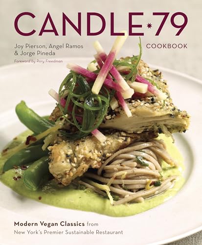Candle 79 Cookbook: Modern Vegan Classics from New York's Premier Sustainable Restaurant - Click to Buy