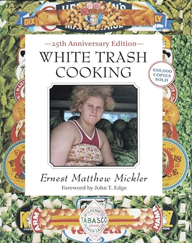 White Trash Cooking: 25th Anniversary Edition [A Cookbook] (Jargon) - Click to Buy
