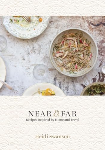 Near & Far: Recipes Inspired by Home and Travel [A Cookbook] - Click to Buy