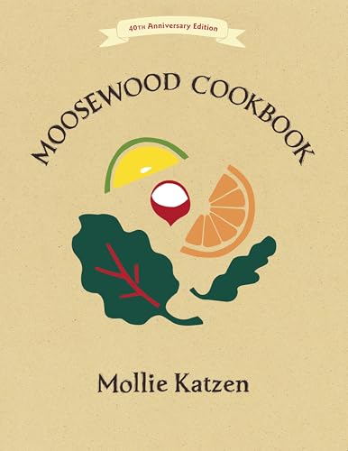 The Moosewood Cookbook: 40th Anniversary Edition - Click to Buy