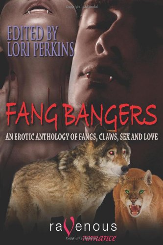 Fang Bangers: An Erotic Anthology of Fangs, Claws, Sex and Love - Click to Buy
