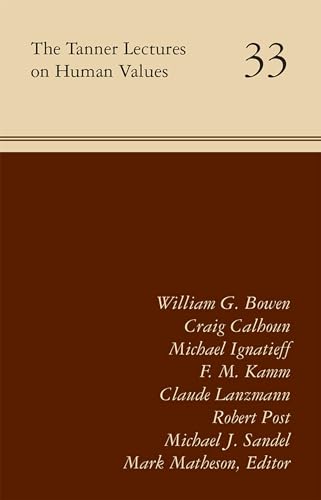 The Tanner Lectures on Human Values: Volume 33 - Click to Buy